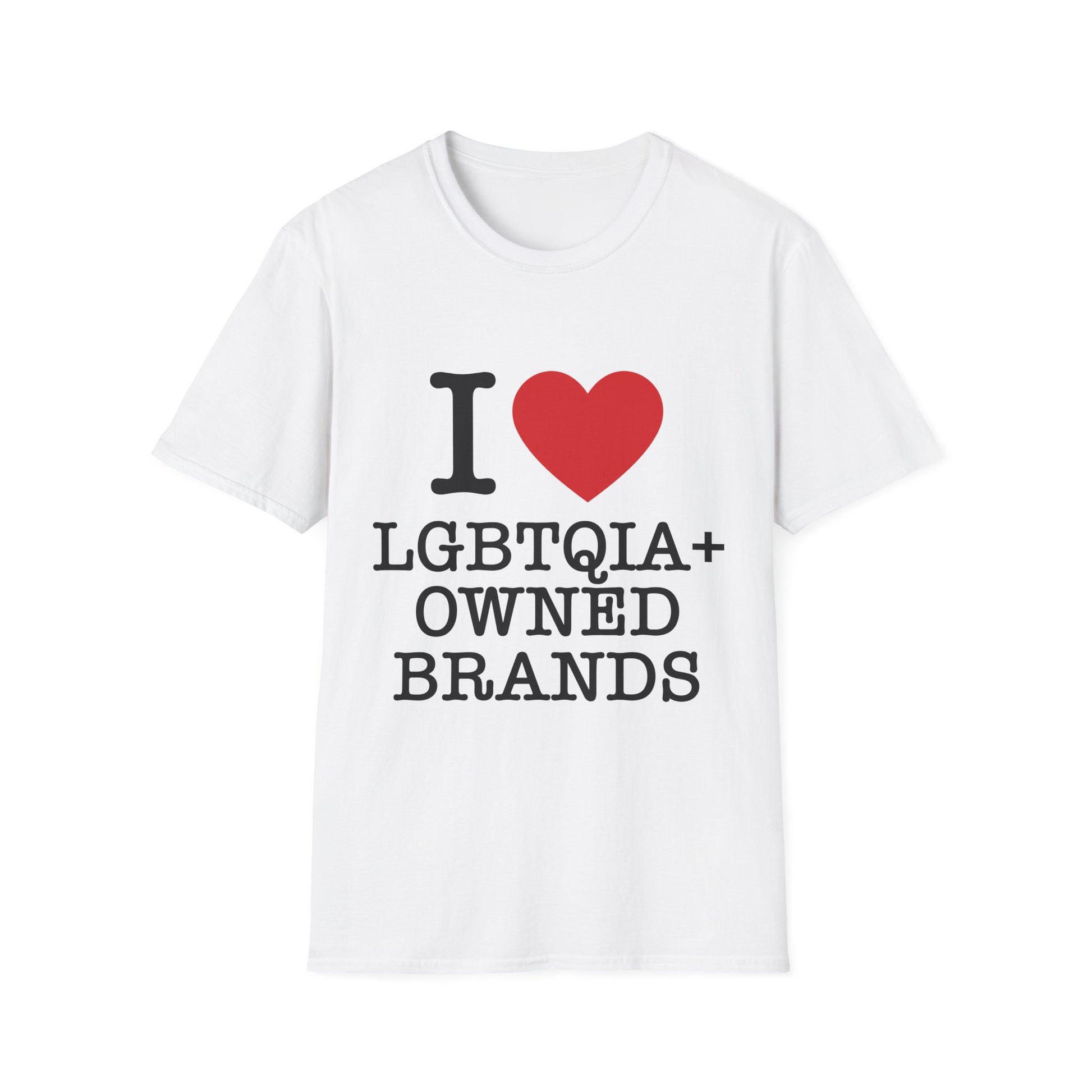 I Love LGBTQIA+ Owned Brands - shopredbag Unisex T-Shirt