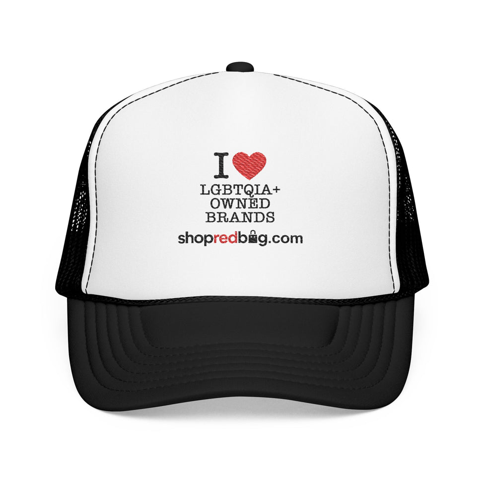 I Love LGBTQIA+ Owned Brands - shopredbag Trucker Hat