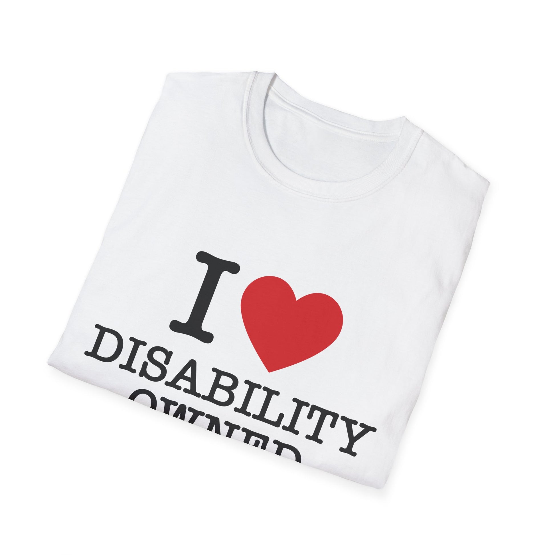 I Love Disability Owned Brands - shopredbag Unisex T-Shirt