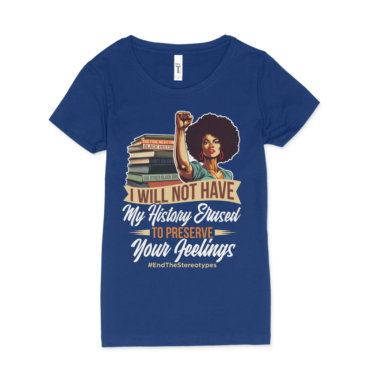 Will Not Have My History Erased Women's T-Shirt