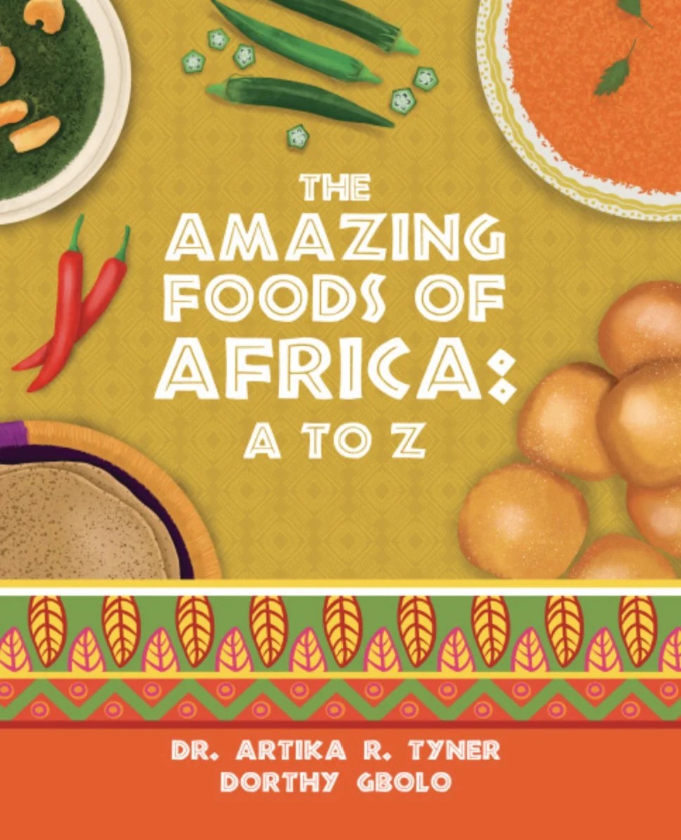 Amazing Foods of Africa: A to Z